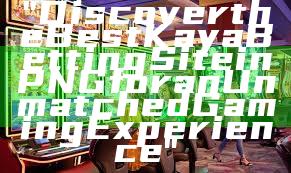 "Discover the Best Kaya Betting Site in PNG for an Unmatched Gaming Experience"