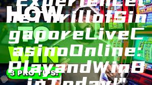"Experience the Thrill of Singapore Live Casino Online: Play and Win Big Today!"