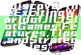 "Discover the Exciting World of JILI Slot Games: Features, Tips, and Strategies"